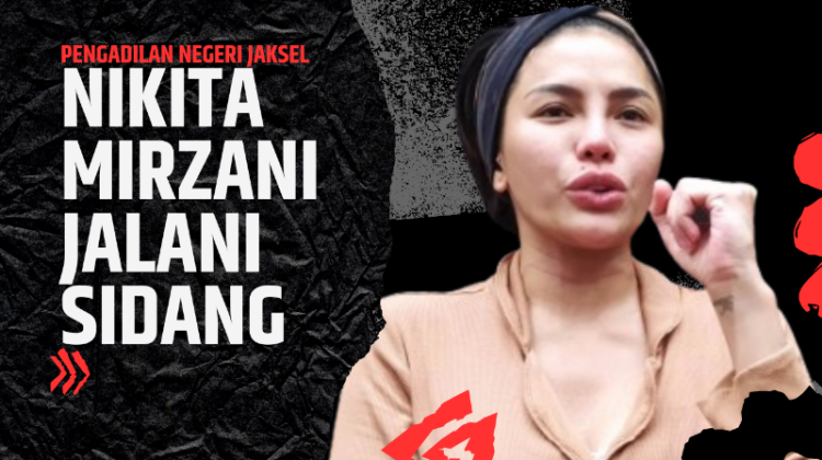 Nikita Mirzani Jalani Sidang di PN Jaksel, Agenda Pemeriksaan Saksi dan Ahli